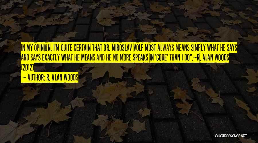R. Alan Woods Quotes 1650573