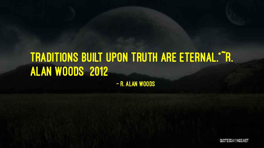 R. Alan Woods Quotes 1927947