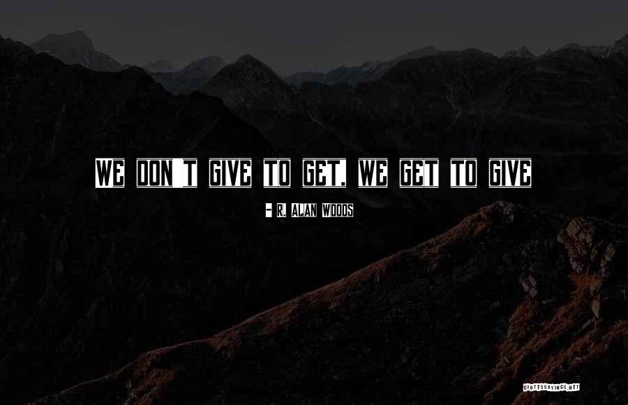 R. Alan Woods Quotes 1947856 R. Alan Woods Quotes 1947856