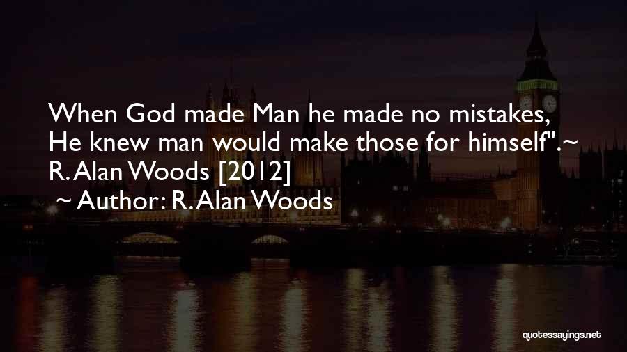 R. Alan Woods Quotes 405660