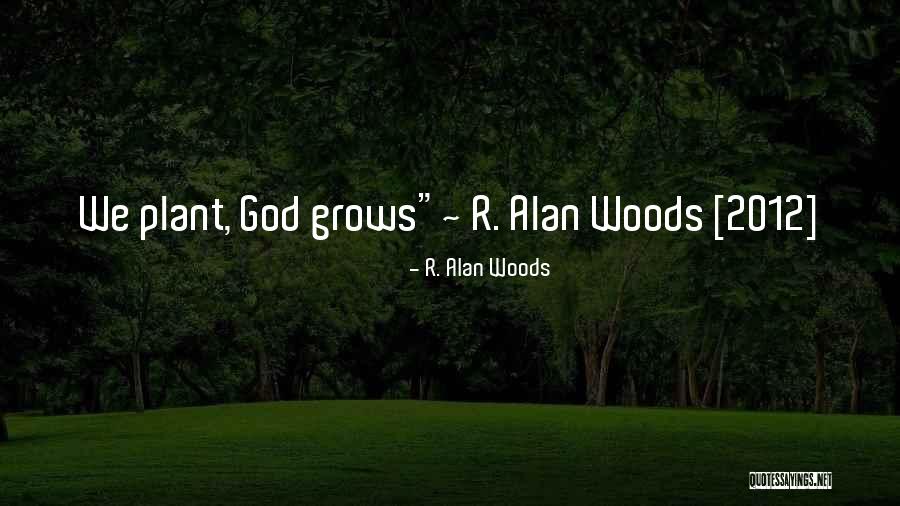 R. Alan Woods Quotes 744440