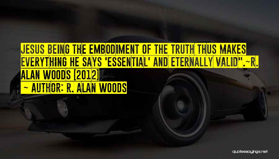 R. Alan Woods Quotes 895183