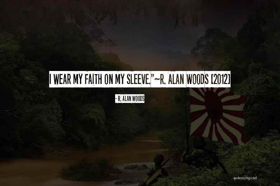 R. Alan Woods Quotes 975316 R. Alan Woods Quotes 975316