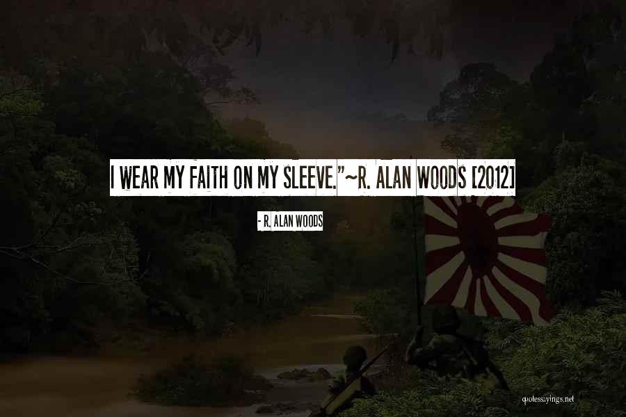 R. Alan Woods Quotes 975316