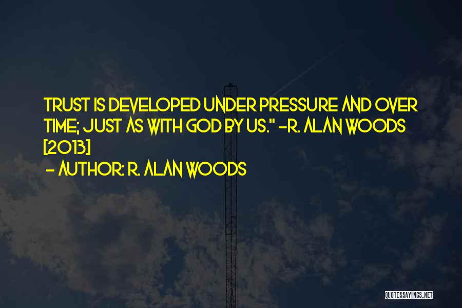 R. Alan Woods Quotes 999033