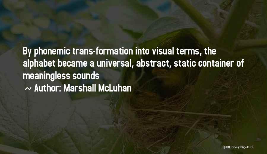 R Alphabet Quotes By Marshall McLuhan