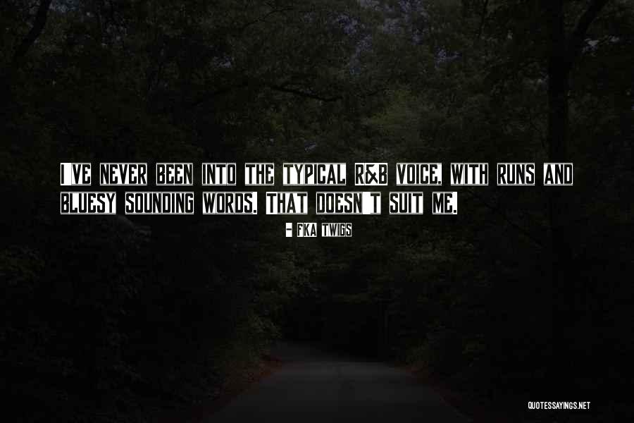 R And B Quotes By FKA Twigs R And B Quotes By FKA Twigs