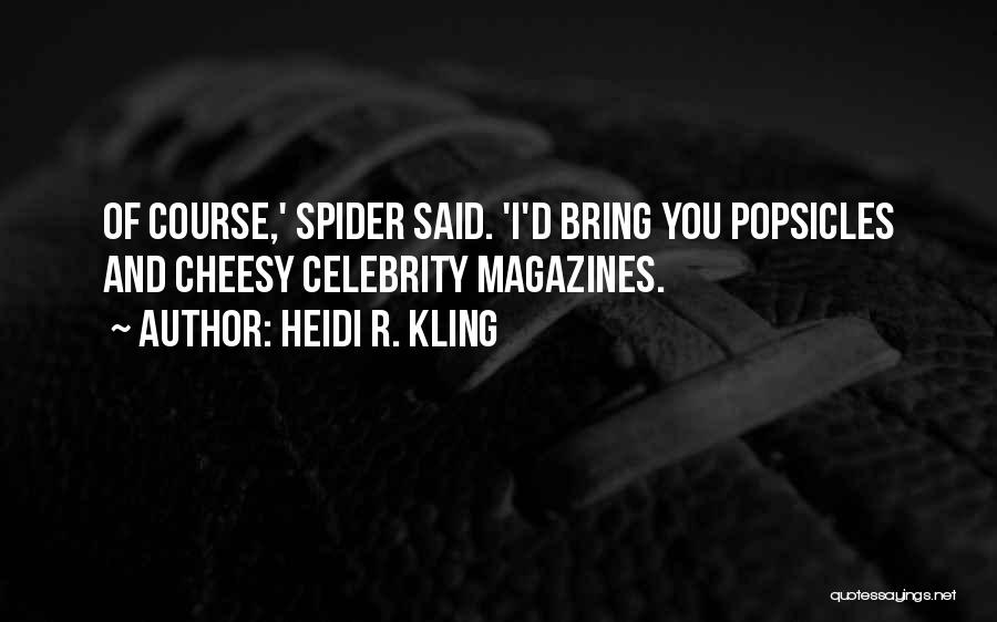 R And D Quotes By Heidi R. Kling