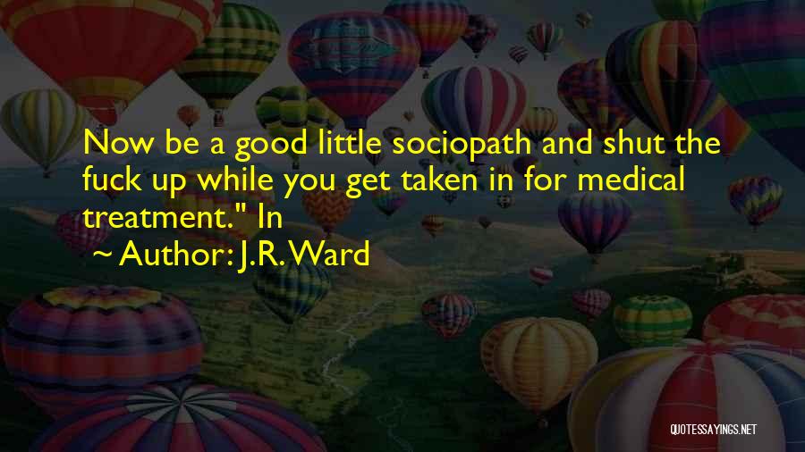 R And R Quotes By J.R. Ward