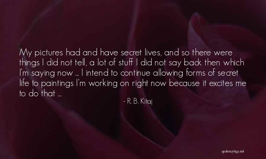 R. B. Kitaj Quotes 885012 R. B. Kitaj Quotes 885012