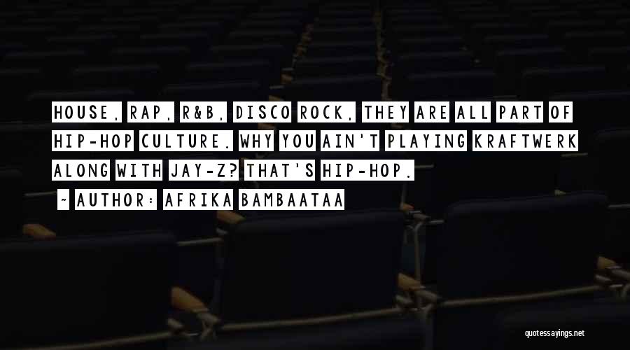 R&b Quotes By Afrika Bambaataa