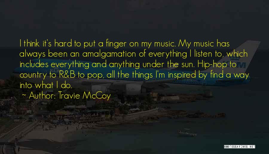 R&b Quotes By Travie McCoy