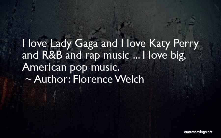 R&b Rap Quotes By Florence Welch