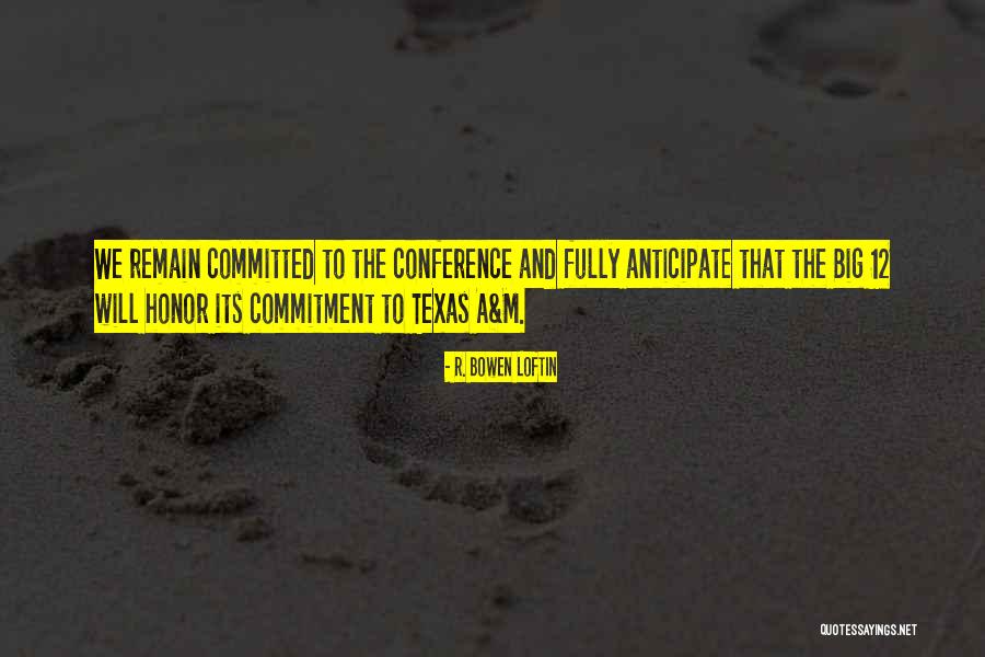 R. Bowen Loftin Quotes 123088 R. Bowen Loftin Quotes 123088