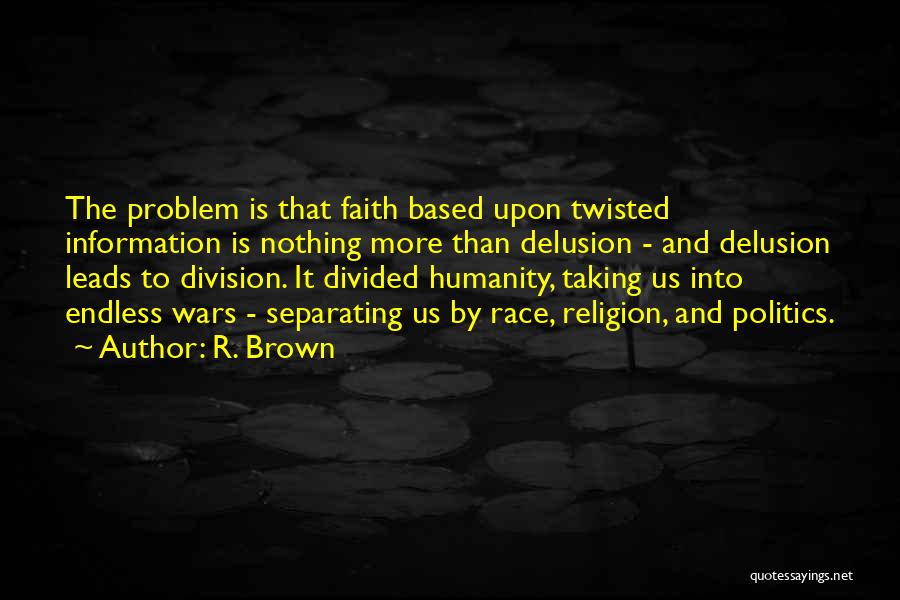 R. Brown Quotes 501193