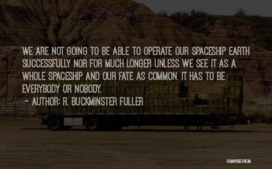 R. Buckminster Fuller Quotes 1442965
