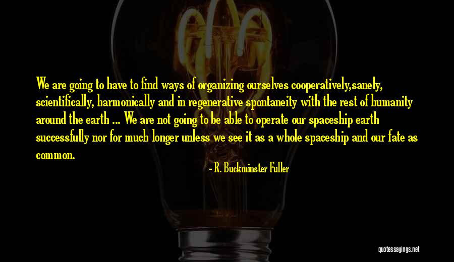 R. Buckminster Fuller Quotes 1468248