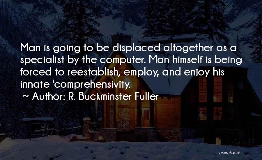 R. Buckminster Fuller Quotes 1584603