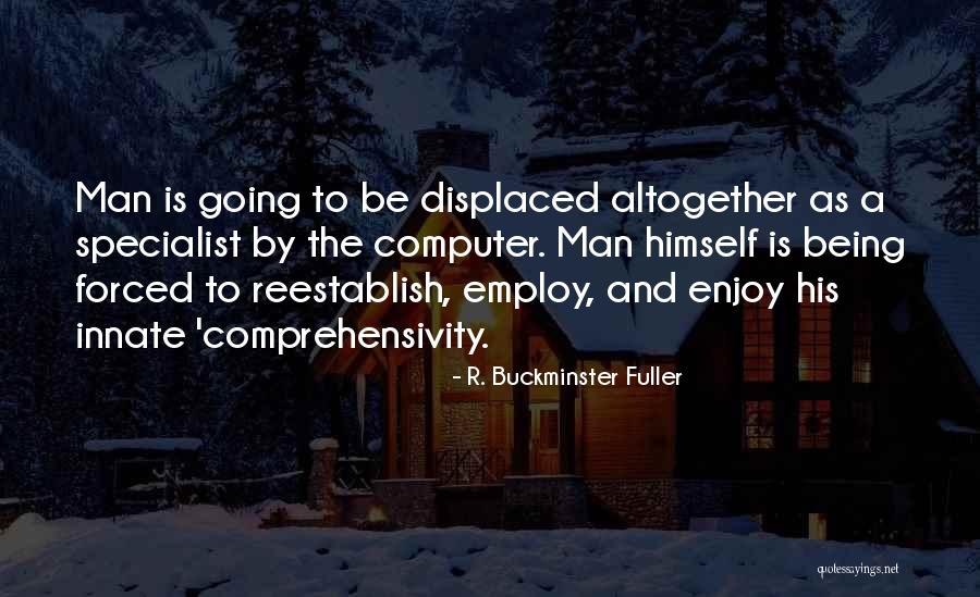 R. Buckminster Fuller Quotes 1584603