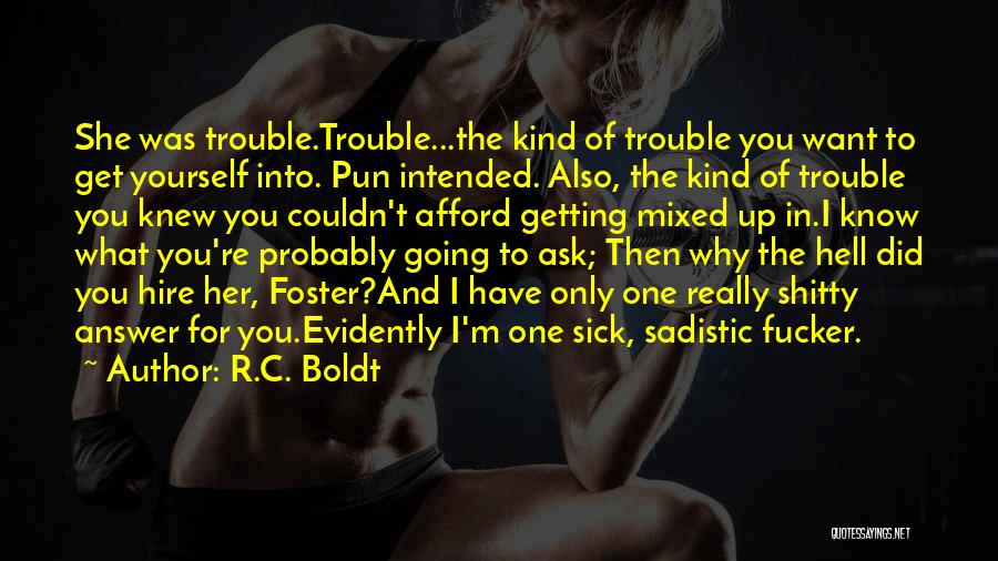 R.C. Boldt Quotes 1450316