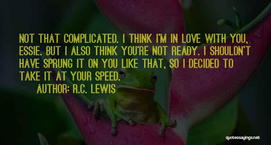 R.C. Lewis Quotes 185773