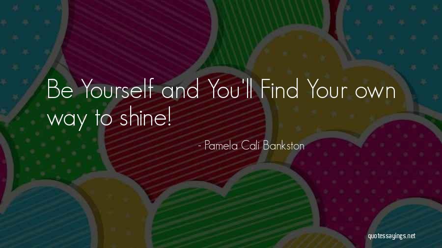 R Cali Quotes By Pamela Cali Bankston R Cali Quotes By Pamela Cali Bankston