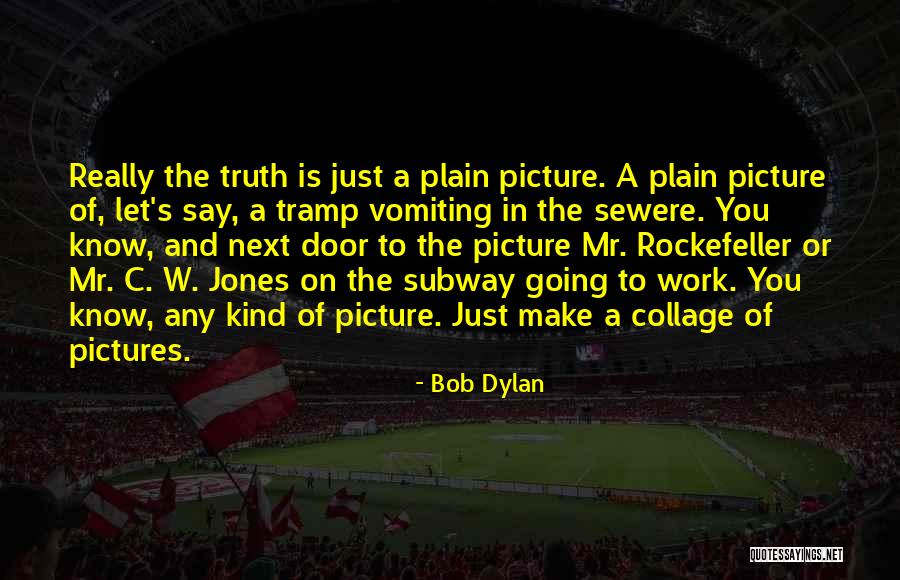 R Ception Provisoire Quotes By Bob Dylan R Ception Provisoire Quotes By Bob Dylan