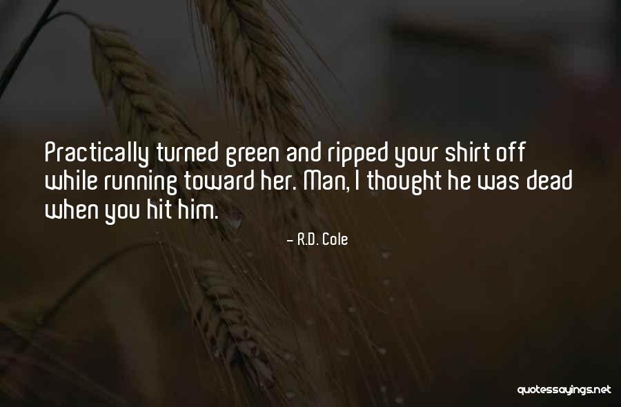 R.D. Cole Quotes 431827