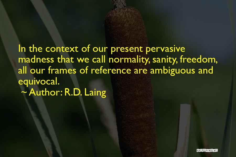 R.D. Laing Quotes 1118088