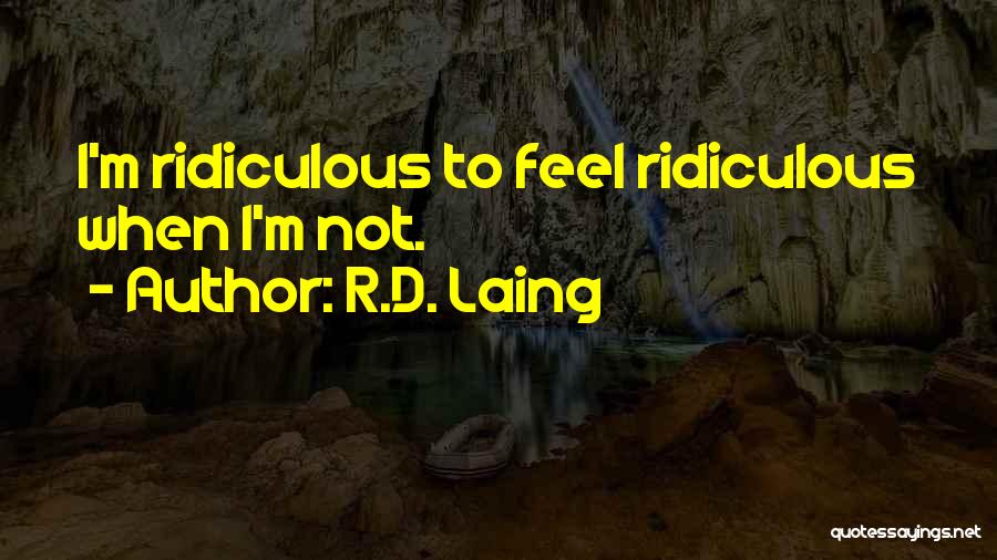 R.D. Laing Quotes 659318