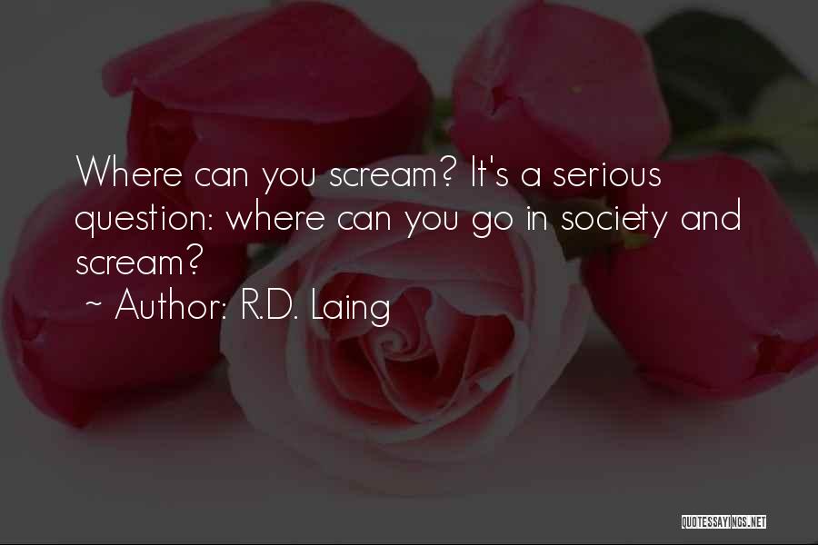 R.D. Laing Quotes 887413