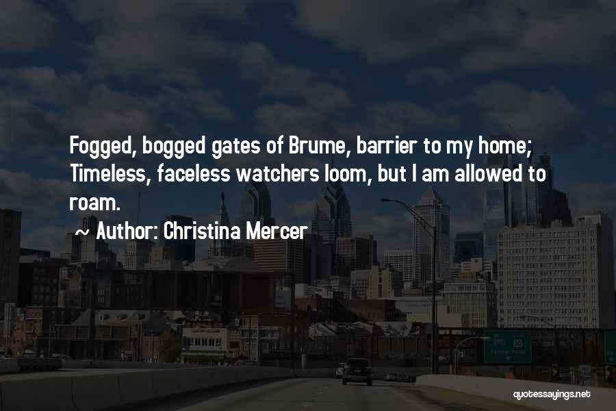 R D Mercer Quotes By Christina Mercer