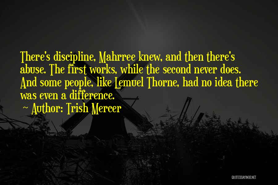 R D Mercer Quotes By Trish Mercer