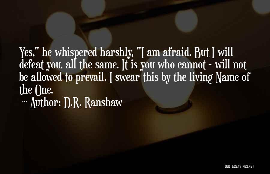 R D Quotes By D.R. Ranshaw