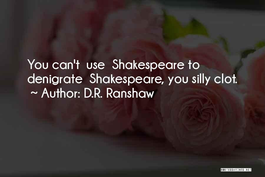 R D Quotes By D.R. Ranshaw