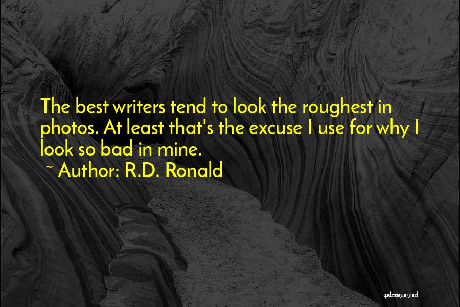 R D Quotes By R.D. Ronald