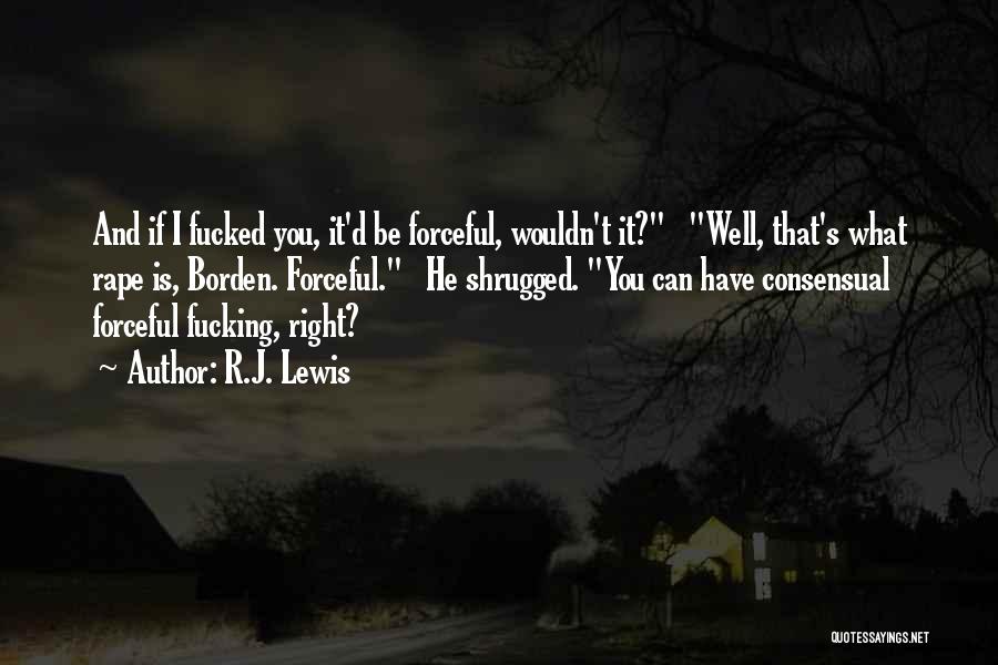 R D Quotes By R.J. Lewis