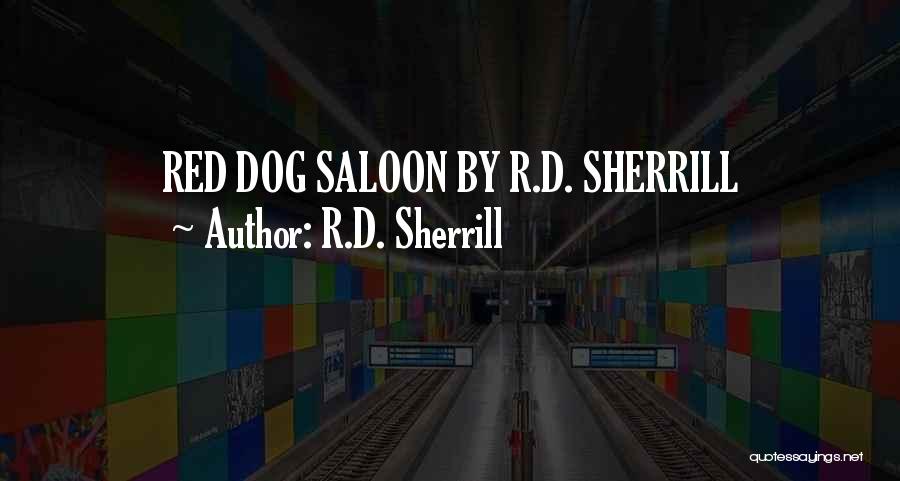 R.D. Sherrill Quotes 1240079