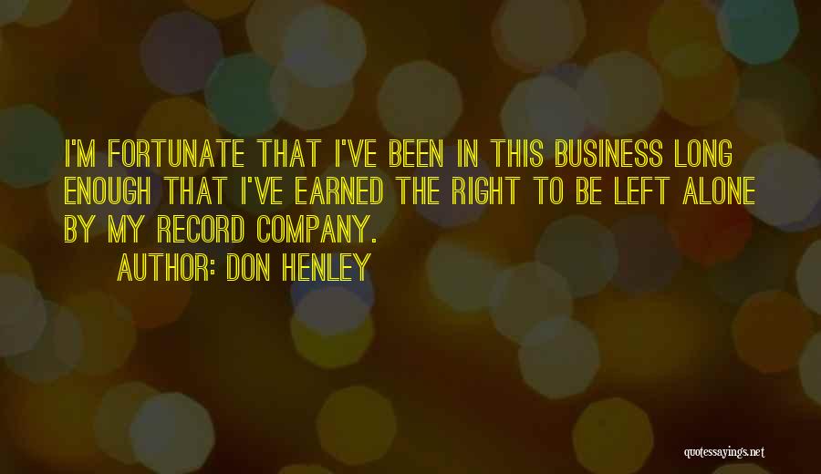 R De Orm Quotes By Don Henley