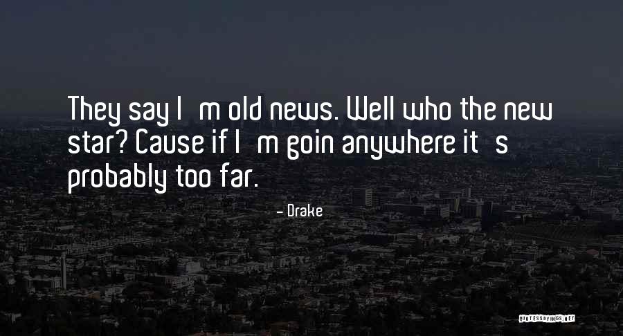 R Drake Quotes By Drake