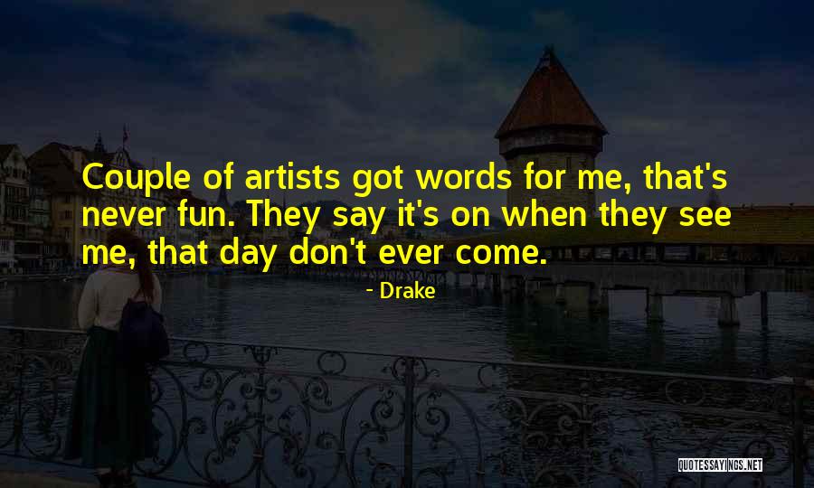 R Drake Quotes By Drake