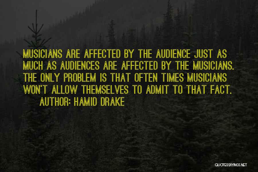 R Drake Quotes By Hamid Drake