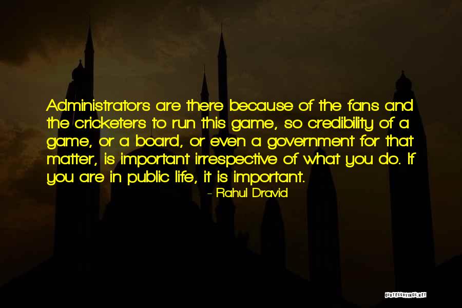 R Dravid Quotes By Rahul Dravid R Dravid Quotes By Rahul Dravid