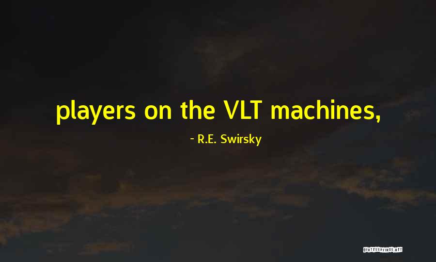 R.E. Swirsky Quotes 530175 R.E. Swirsky Quotes 530175