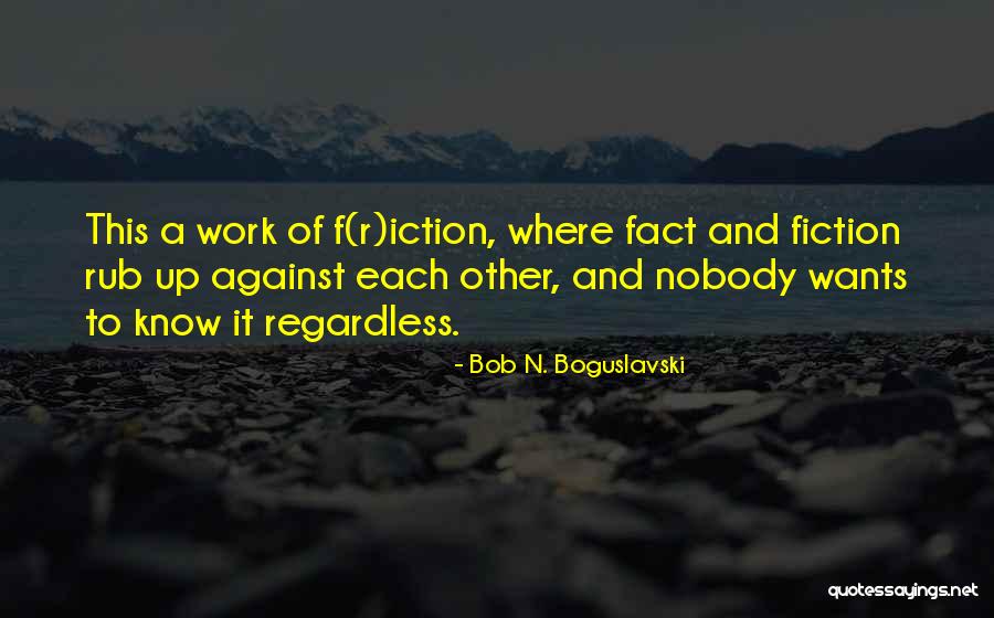 R F A Quotes By Bob N. Boguslavski R F A Quotes By Bob N. Boguslavski