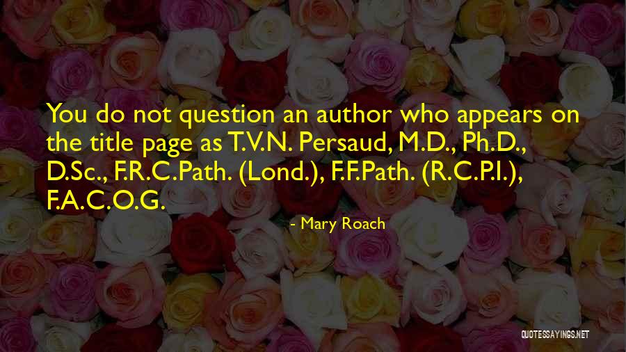 R F A Quotes By Mary Roach R F A Quotes By Mary Roach