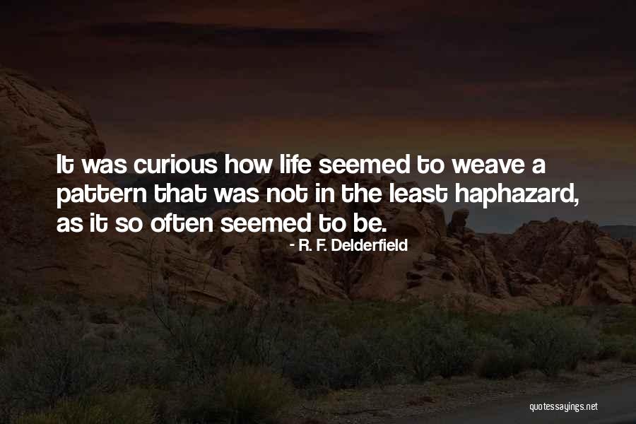 R. F. Delderfield Quotes 1210906 R. F. Delderfield Quotes 1210906