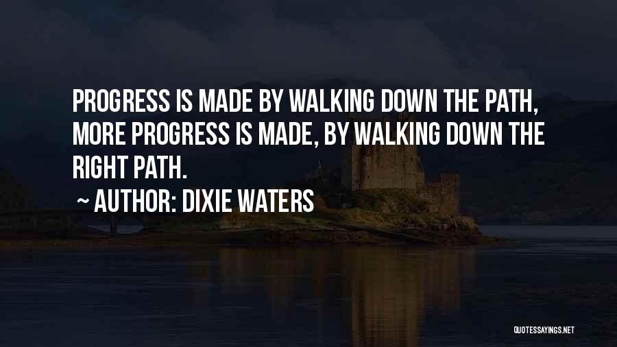 R F Rence Quotes By Dixie Waters