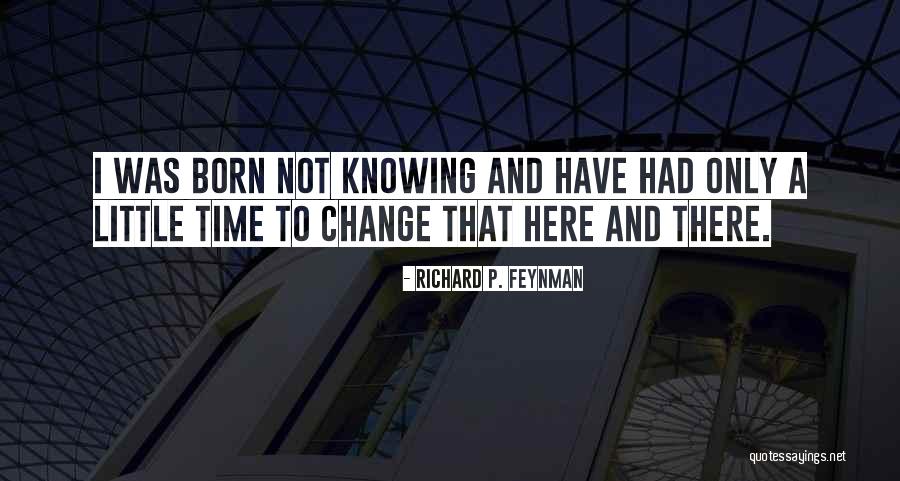 R Feynman Quotes By Richard P. Feynman R Feynman Quotes By Richard P. Feynman