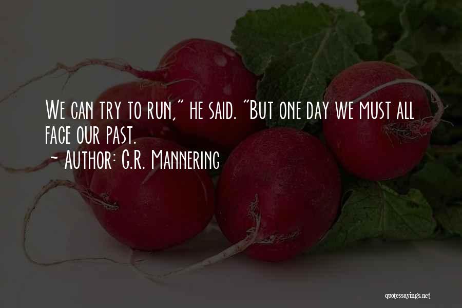 R G Quotes By G.R. Mannering